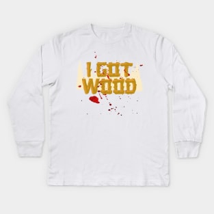 Shaun of The Dead Got Wood Kids Long Sleeve T-Shirt